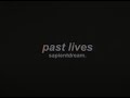 past lives (sapient dream) 1 Hour Seamless Loop