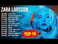 Z A R A L A R S S O N Greatest Hits Top 100 Artists To Listen In 2023
