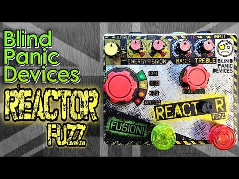 Blind Panic Devices Reactor Fuzz - atomic tone!
