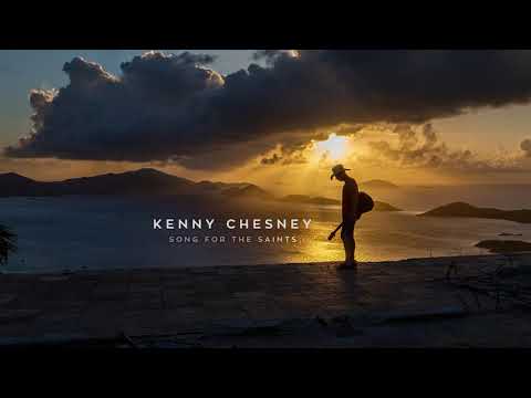 肯尼-切斯尼 - "聖徒之歌"（官方音頻視頻）。 (Kenny Chesney - "Song For The Saints" (Official Audio Video))