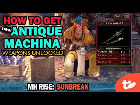 How to Unlock Antique Machina Weapons in Monster Hunter Rise: Sunbreak