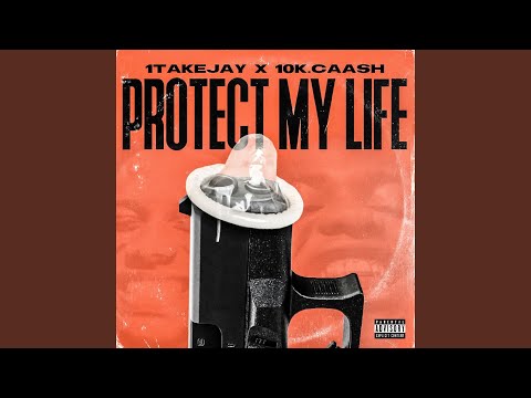 Protect My Life (feat. 10k.Caash)