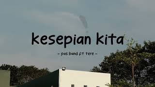 Download lagu pas band feat tere - kesepian kita - stella lirik mp3 Download lagu pas band feat tere - kesepian kita - stella lirik mp3