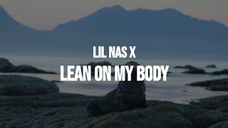 Lil Nas X - Lean On My Body (Clean - Lyrics)