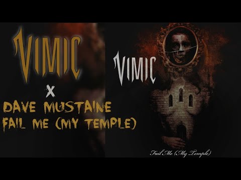 VIMIC ft. DAVE MUSTAINE - Fail Me (My Temple)