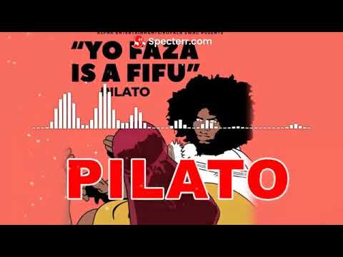 Pilato latest song 2021 - yo faza ize fifu