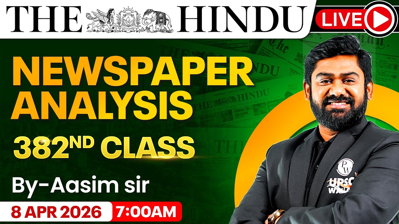 The Hindu Analysis - 8th April | The Hindu Newspaper Today with MCQs | Aasim Sir