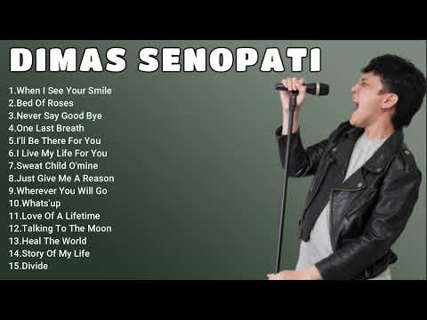 Dimas Senopati Full Album Cover 2024 When I See You Smile,Bed Of Roses