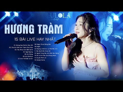 Hương Tràm - 15 Ca Khúc Live Mới Nhất 2025 "Không Sao Mà Em Đây Rồi & Ngày Chưa Giông Bão"