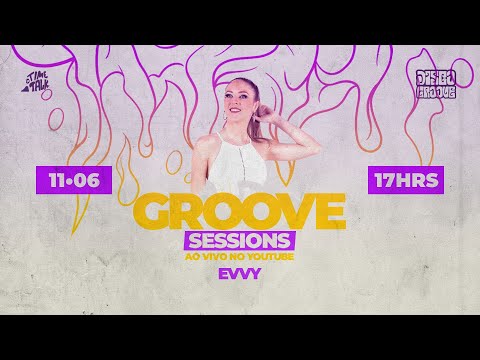 Groove Sessions 4ª Temporada - Evvy