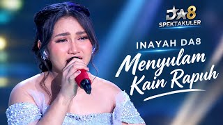 Download lagu INAYAH DA8 – Menyulam Kain Rapuh | Live Performance Spektakuler DA8 🔥 Bikin Merinding mp3