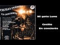 Cecilia Inédita en Concierto - Mi gata Luna - Nuevo ...