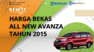 REHAT: Dibanderol Mulai Rp 100 Jutaan, Cek Harga Bekas Toyota All New Avanza Lansiran Tahun 2015