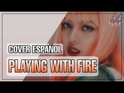 PLAYING WITH FIRE (BLACKPINK) • Cover Español Latino ☆ 【LucA】💕