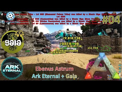 Boss Base Disaster E04 Ebenus Astrum Gaia Eternal - Ark Survival Evolved - Eternal & Gaia Modded