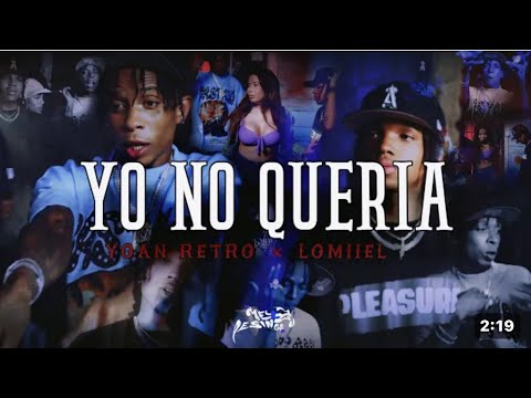 Yoan Retro X Lomiiel - YO NO QUERIA                            💔 ( video oficial )