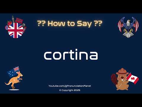 🪟🎭 How to Pronounce cortina? (CORRECTLY) | Pronunciation Planet