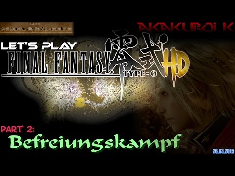 Let's Play "Final Fantasy Type-0 HD" [2] ~ Befreiungskampf (blind)