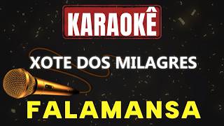 Karaokê - Xote dos Milagres - Falamansa 🎤🎤