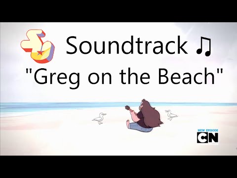 Steven Universe Soundtrack ♫ - Greg on the Beach
