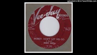 Reed, Jimmy - Honey, Don&#39;t Let Me Go - 1956