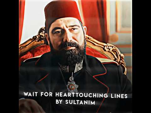Heart Touching Lines By Sultan AbdulHamid To Angraiz 🗿😍🫢