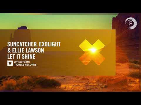 VOCAL TRANCE: Suncatcher, Exolight & Ellie Lawson - Let It Shine (Amsterdam Trance) + LYRICS