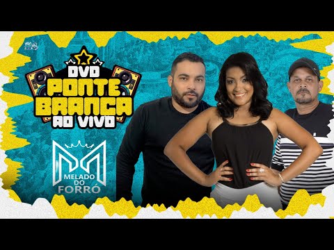 Melado do Forró  ao vivo em Ponte Branca MT