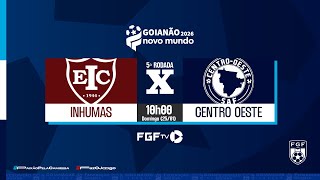 Inhumas x Centro Oeste - Goianão Novo Mundo 2026 - 5ª rodada