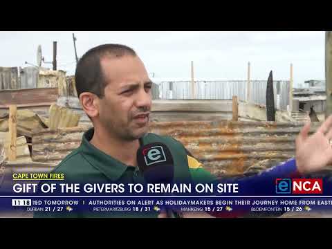 Cape Town Fires Gift of the Givers to remain on site