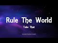 Take That - Rule The World (Lyrics)