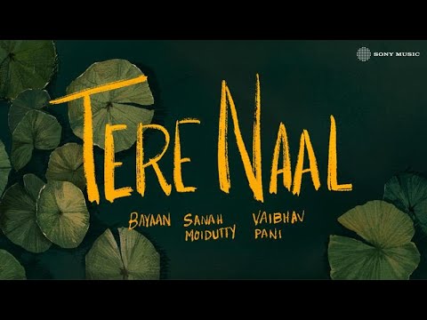 Bayaan - Tere Naal (w/ Sanah Moidutty, Vaibhav Pani) on Spotify Charts