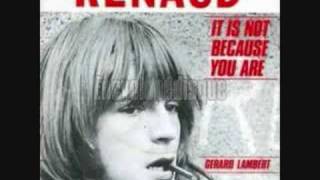 It is not because you are - Renaud