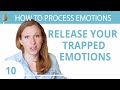 How To Release Emotions Trapped In Your Body 10 30 How To Process Emotions Like Trauma And Anxiety