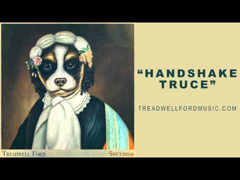 Treadwell Ford: Handshake Truce (Audio Video)