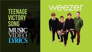 Weezer - Teenage Victory Song (Lyrics)