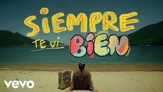 SIEMPRE TE VI BIEN Lyrics English Translation