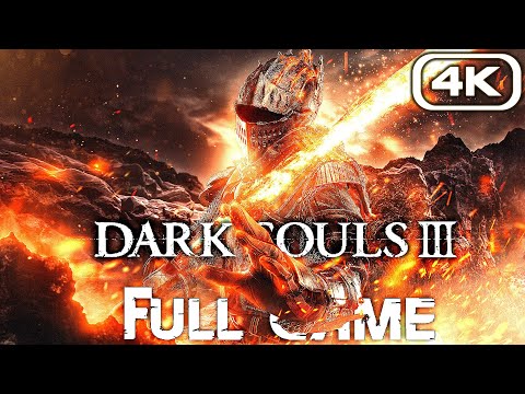 DARK SOULS 3 Gameplay Walkthrough FULL GAME (4K 60FPS) No Commentary