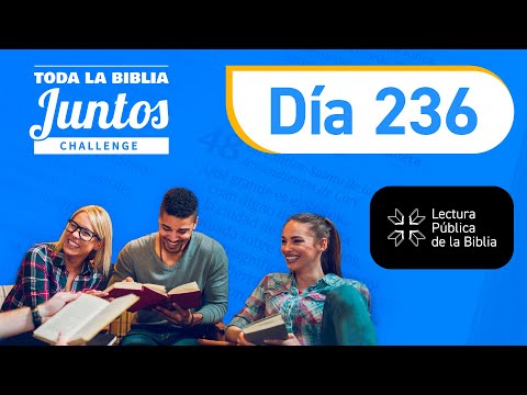 Day 236 | The Whole Bible Together | Lorena Castellanos