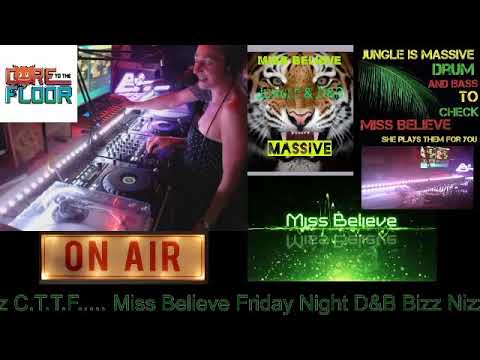 Miss Believe Friday Night D&B Bizz Nizz