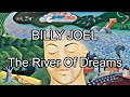 BILLY JOEL - The River Of Dreams (Lyric Video)