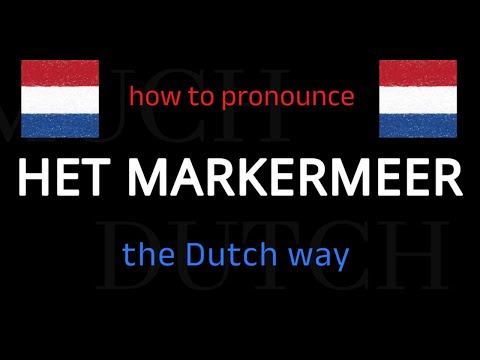How to say MARKERMEER in Dutch. Follow this short tutorial.