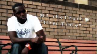 ML the Truth - First Time (New Song)