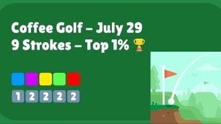 Coffee Golf Top 1% July 29th
