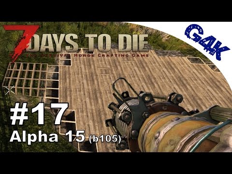 7 Days To Die | Main Base & Military Camp  | 7 Days to Die Gameplay Alpha 15 | S09E17