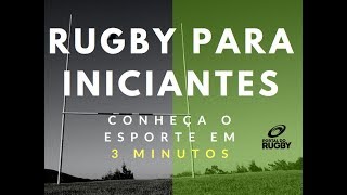 Guia para Iniciantes - O Rugby em 3 minutos!