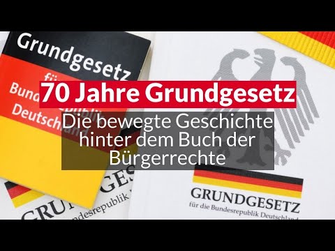 70 Jahre Grundgesetz - Die bewegte Geschichte hinter dem Buch der Bürgerrechte
