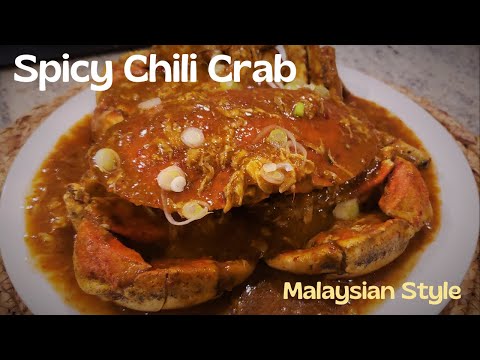 Spicy Chili Crab Recipe | Malaysian Food | Delicious and Easy to Make it