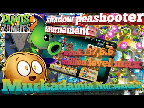 plants vs zombie 2 arena week 137,6.6 million shadow peashooter tournament, s20