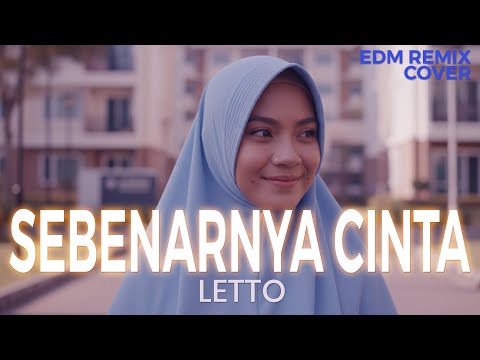 Sebenarnya Cinta – Letto Emotional EDM Remix (Cover by ENDHERRA) Request 3